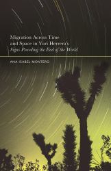 Migration Across Time and Space in Yuri Herrera's Signs Preceding the End of the World