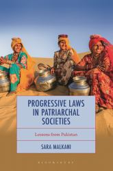 Progressive Laws in Patriarchal Societies : Lessons from Pakistan
