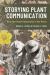 Storying Plant Communication : More-Than-Human Relationships in New Mexico Storying Plant Communication : More-Than-Human Relationships in New Mexico