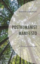 Posthumanist Manifesto : A Pluralistic Approach