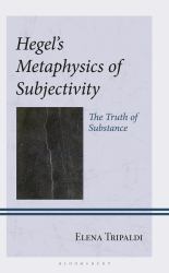 Hegel's Metaphysics of Subjectivity : The Truth of Substance