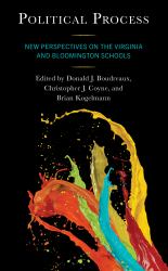 Political Process : New Perspectives on the Virginia and Bloomington Schools