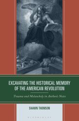 Excavating the Historical Memory of the American Revolution : Loyalist and Historical Melancholy in Anthons Notes