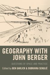 Geography with John Berger : Questions of Space and Practice