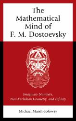 The Mathematical Mind of F. M. Dostoevsky : Imaginary Numbers, Non-Euclidean Geometry, and Infinity