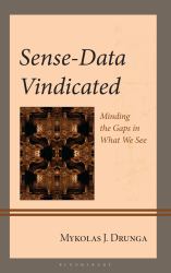 Sense-Data Vindicated : Minding the Gaps in What We See