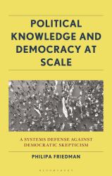 Political Knowledge and Democracy at Scale : A Systems Defense Against Democratic Skepticism