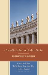 Cornelio Fabro on Edith Stein : From Philosophy to Martyrdom
