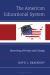 The American Educational System : Deserving of Praise and Change