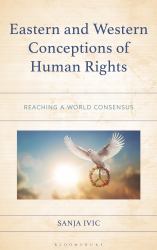 Eastern and Western Conceptions of Human Rights : Reaching a World Consensus