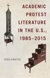 Academic Protest Literature in the U. S. , 1985-2015