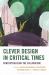 Clever Design in Critical Times : Conceptualizing the Callidocene