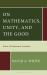 On Mathematics, Unity, and the Good : Plato, Whitehead, Aristotle