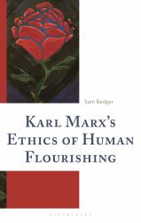 Karl Marx's Ethics of Human Flourishing