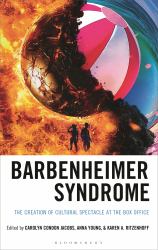 Barbenheimer Syndrome : The Creation of Cultural Spectacle at the Box Office