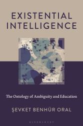 Existential Intelligence : The Ontology of Ambiguity and Education