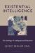 Existential Intelligence : The Ontology of Ambiguity and Education Existential Intelligence : The Ontology of Ambiguity and Education