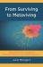 From Surviving to Metaviving : A New Rhetorical Formation in Metastatic Breast Cancer Patient Discourse From Surviving to Metaviving : A New Rhetorical Formation in Metastatic Breast Cancer Patient Discourse