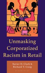 Unmasking Corporatized Racism in Retail