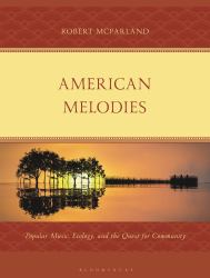 American Melodies : Popular Music, Ecology, and the Quest for Community