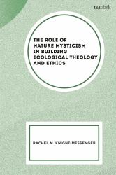 The Role of Nature Mysticism in Building Ecological Theology and Ethics