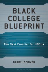 Black College Blueprint : The Next Frontier for HBCUs
