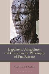 Happiness, Unhappiness, and Chance in the Philosophy of Paul Ricoeur