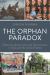The Orphan Paradox : Destinies, Autocracies and Democracies in India and the United States