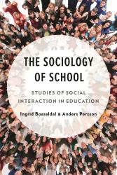 The Sociology of School : Studies of Social Interaction in Education
