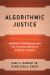 Algorithmic Justice : Artificial Intelligence and the Transformation of Criminal Justice