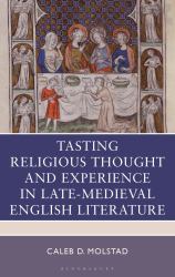 Tasting Religious Thought and Experience in Late-Medieval English Literature