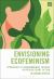 Envisioning Ecofeminism : Approaches to Environmental Futures in Popular Genre Fiction