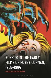 Horror in the Early Films of Roger Corman, 1955-1964