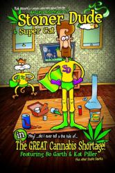 The Amazing Adventures of Stoner Dude and Super Cat