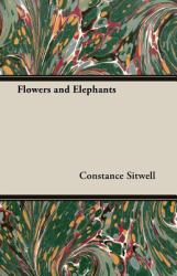 Flowers and Elephants