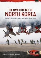 The Armed Forces of North Korea Volume 2 : Korean People´s Army Air and Anti-Air Force