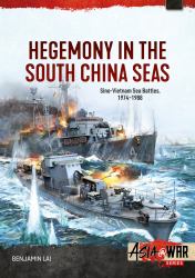 Hegemony in the South China Seas : Sino-Vietnam Sea Battles, 1974-1988