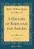A History of Babylonia and Assyria, Vol. 1 of 2 (Classic Reprint)