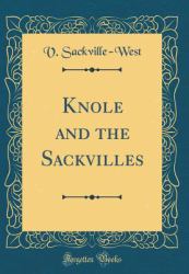 Knole and the Sackvilles (Classic Reprint)
