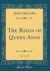 The Reign of Queen Anne, Vol. 1 of 2 (Classic Reprint)