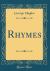 Rhymes (Classic Reprint)