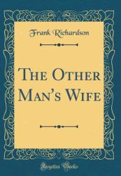 The Other Man's Wife (Classic Reprint)
