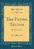 The Flying Teuton : And Other Stories (Classic Reprint)