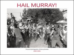 Hail Murray! : The Punk Photography of Murray Bowles, 1982-1995