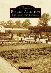 Robert Allerton : His Parks and Legacies