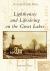 Lighthouses and Lifesaving on the Great Lakes Lighthouses and Lifesaving on the Great Lakes