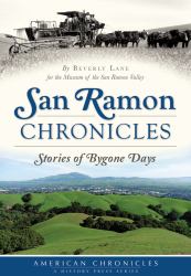 San Ramon Chronicles : Stories of Bygone Days