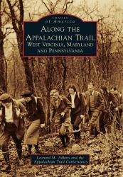 Along the Appalachian Trail : West Virginia, Maryland, and Pennsylvania