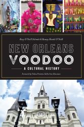 New Orleans Voodoo : A Cultural History