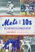 Mets in Tens : Best and Worst of an Amazin' History